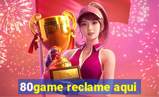 80game reclame aqui