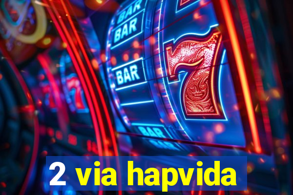 2 via hapvida