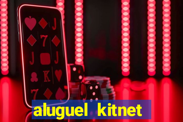 aluguel kitnet cruzeiro novo df