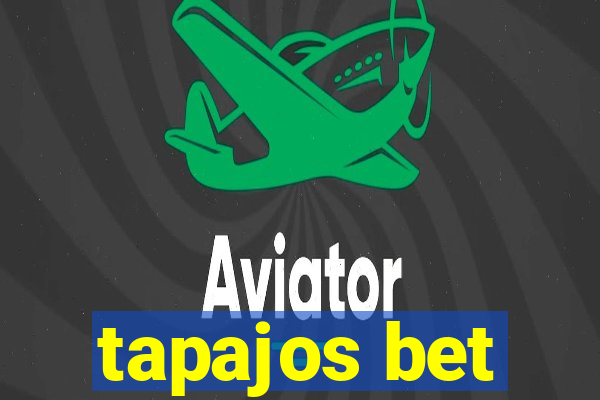 tapajos bet