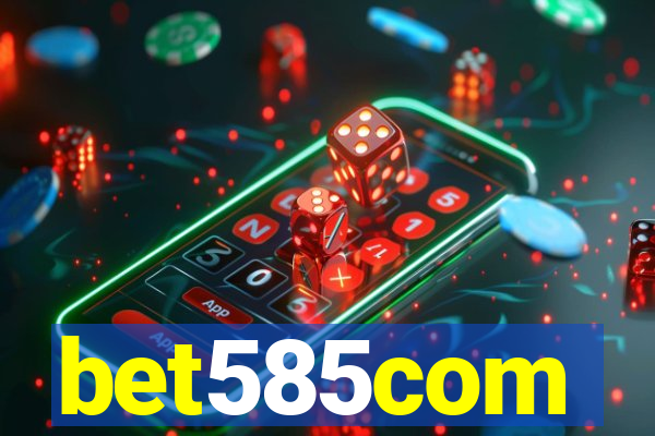 bet585com
