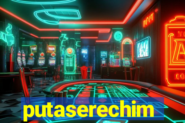 putaserechim