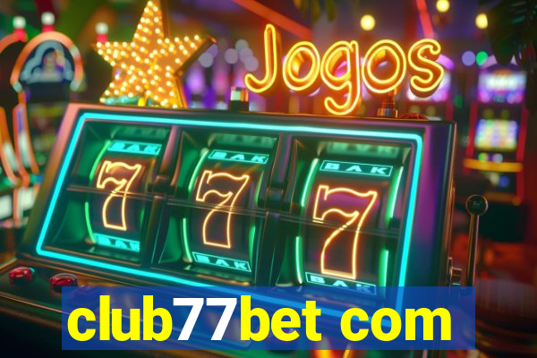club77bet com