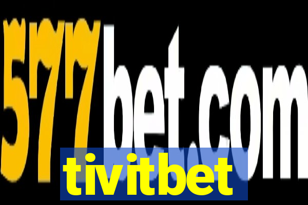 tivitbet