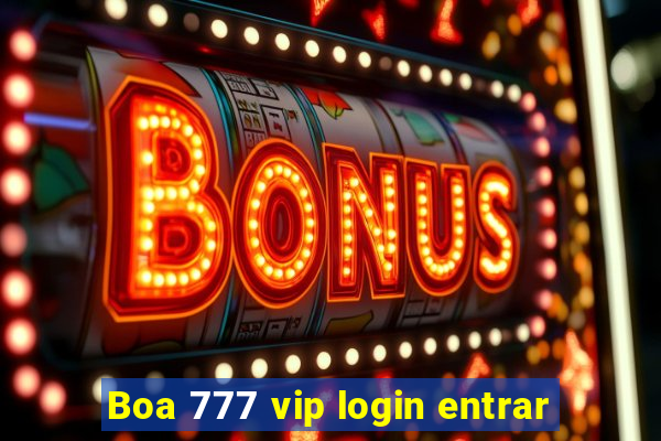 Boa 777 vip login entrar