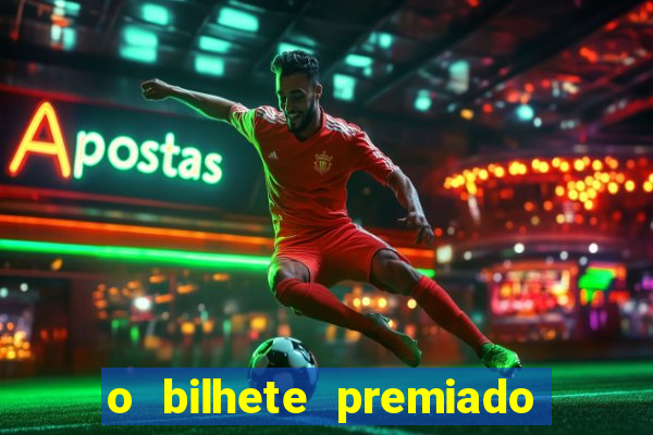 o bilhete premiado assistir filme completo dublado