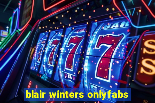 blair winters onlyfabs