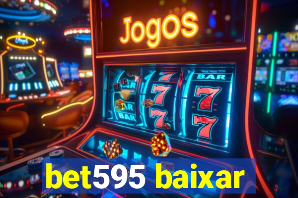 bet595 baixar