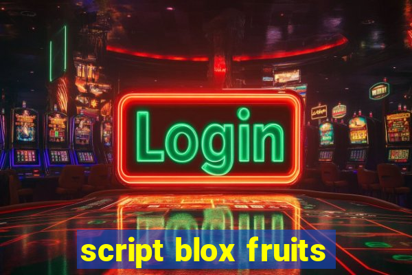 script blox fruits