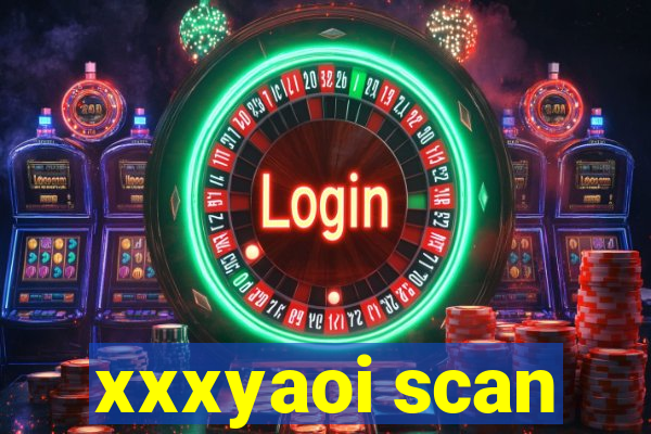xxxyaoi scan