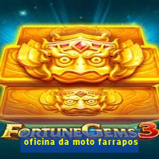 oficina da moto farrapos
