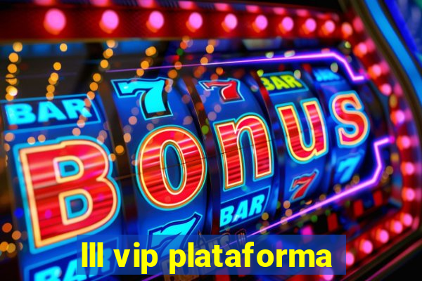 lll vip plataforma