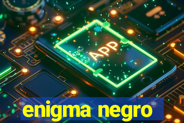 enigma negro