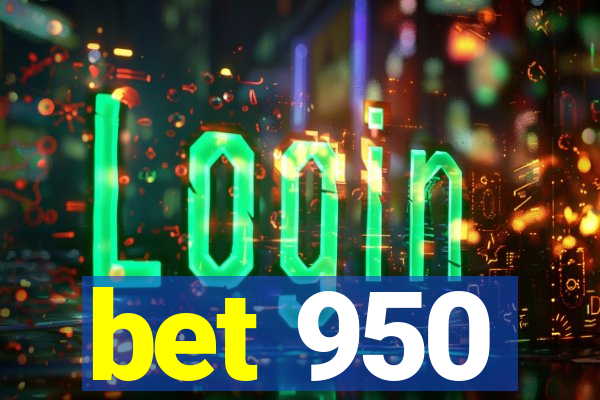 bet 950