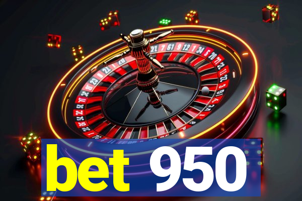bet 950