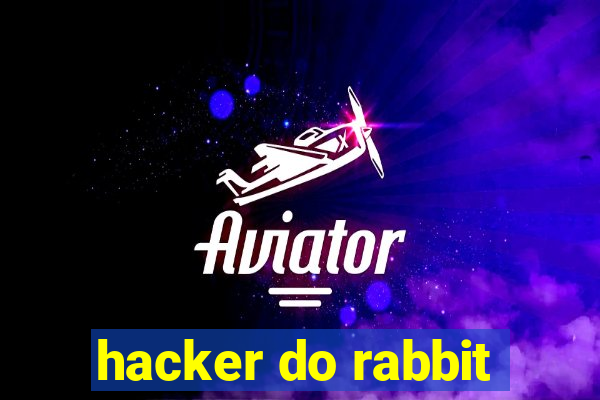 hacker do rabbit