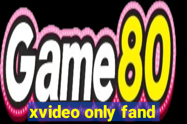 xvideo only fand