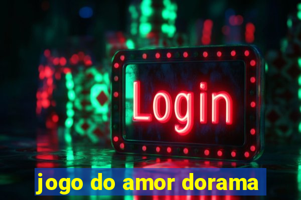 jogo do amor dorama