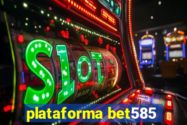 plataforma bet585