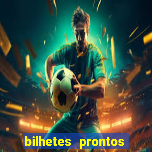 bilhetes prontos futebol para hoje