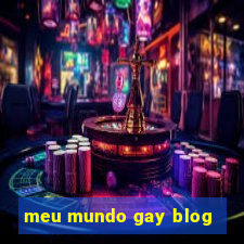 meu mundo gay blog