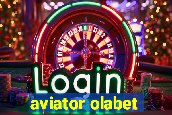 aviator olabet