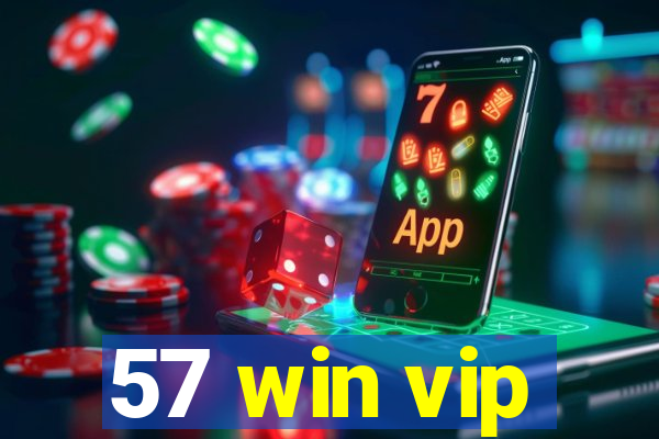 57 win vip