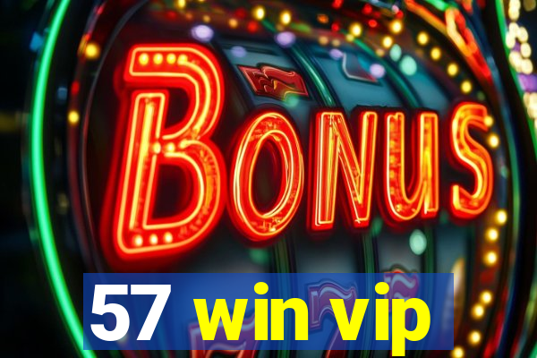 57 win vip