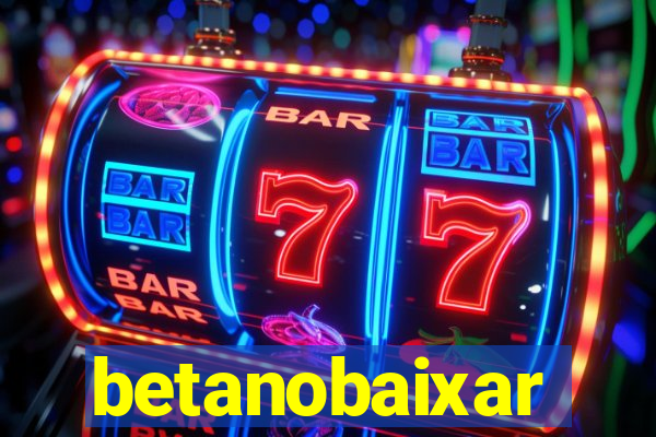 betanobaixar