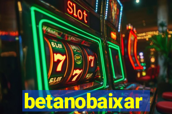 betanobaixar