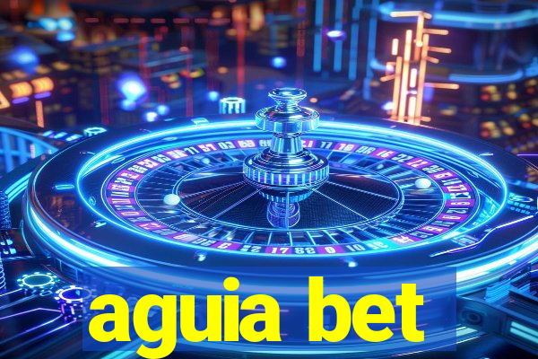 aguia bet