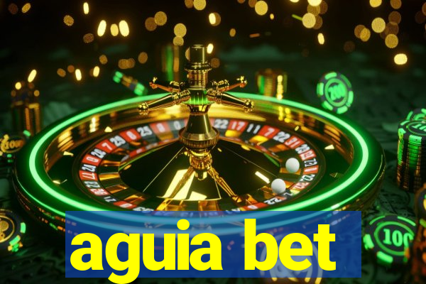 aguia bet