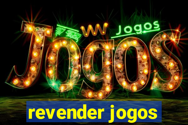 revender jogos