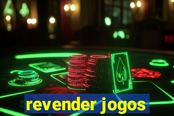 revender jogos