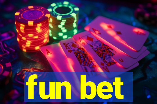 fun bet