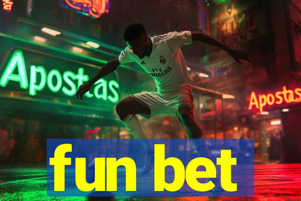 fun bet