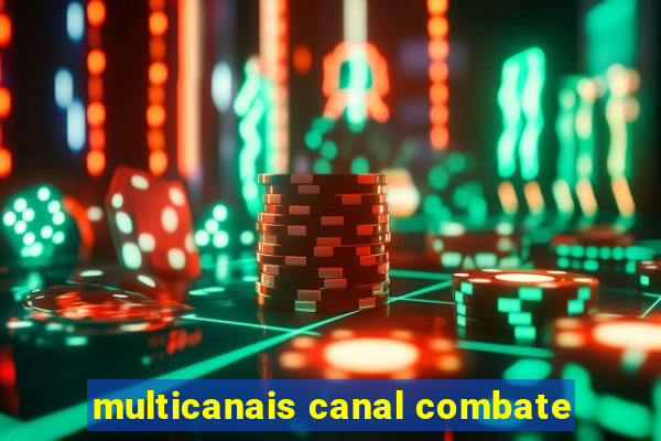 multicanais canal combate
