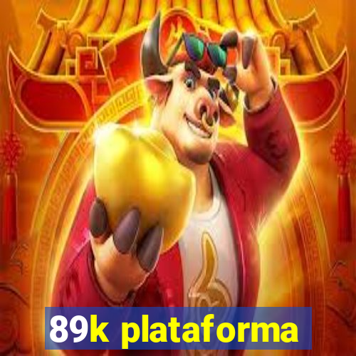 89k plataforma