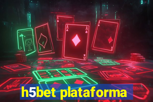 h5bet plataforma