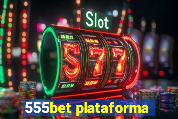 555bet plataforma