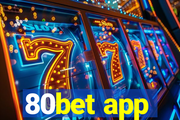 80bet app