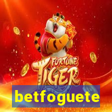 betfoguete