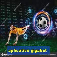aplicativo gigabet