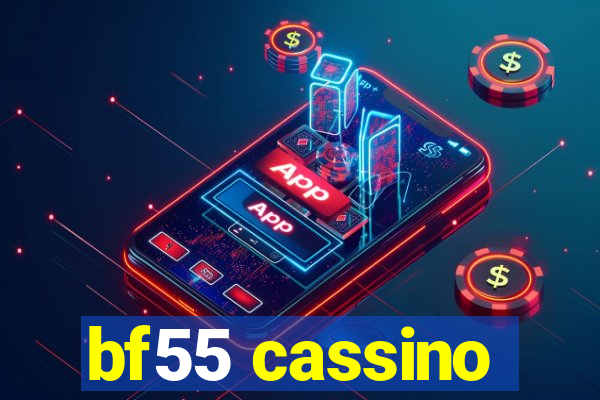 bf55 cassino
