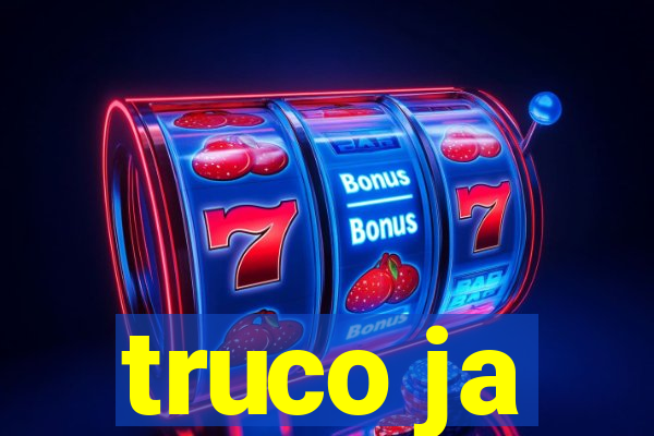 truco ja