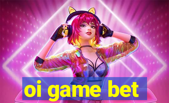 oi game bet