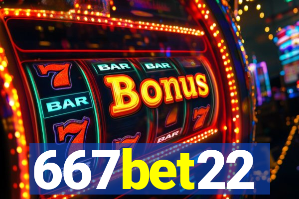 667bet22