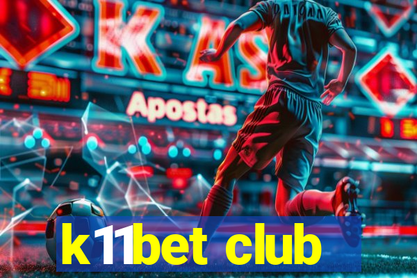 k11bet club