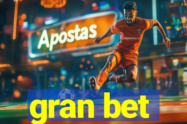 gran bet