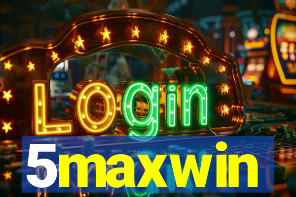5maxwin